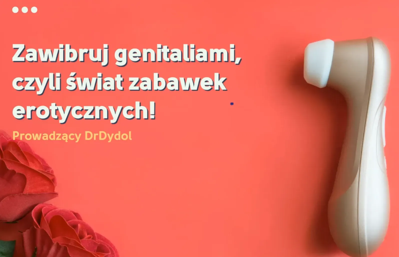 Zawibruj genitaliami – świat zabawek erotycznych